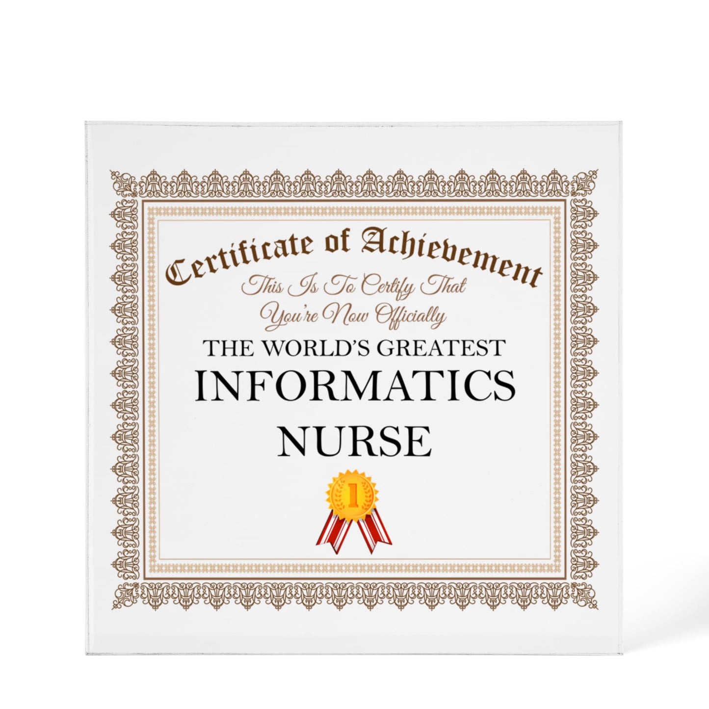 World's Greatest Informatics Nurse - 6" x 6" Acrylic Block