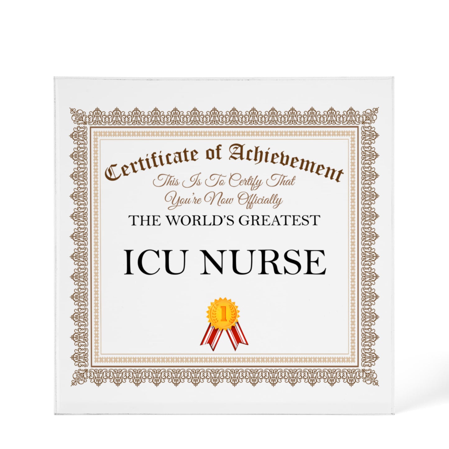 World's Greatest ICU Nurse - 6" x 6" Acrylic Block