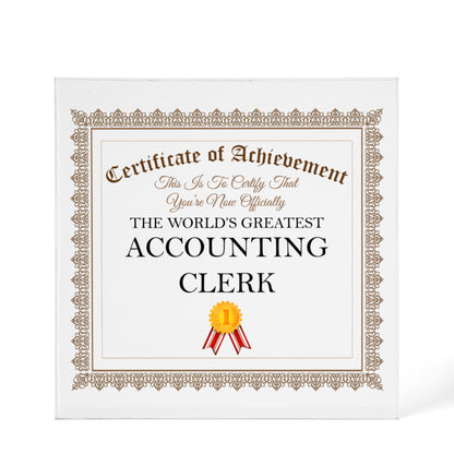 World's Greatest Accounting Clerk - 6" x 6" Acrylic Block