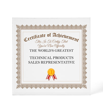 World's Greatest Technical Products Sales Representative - 6" x 6" Acrylic Block