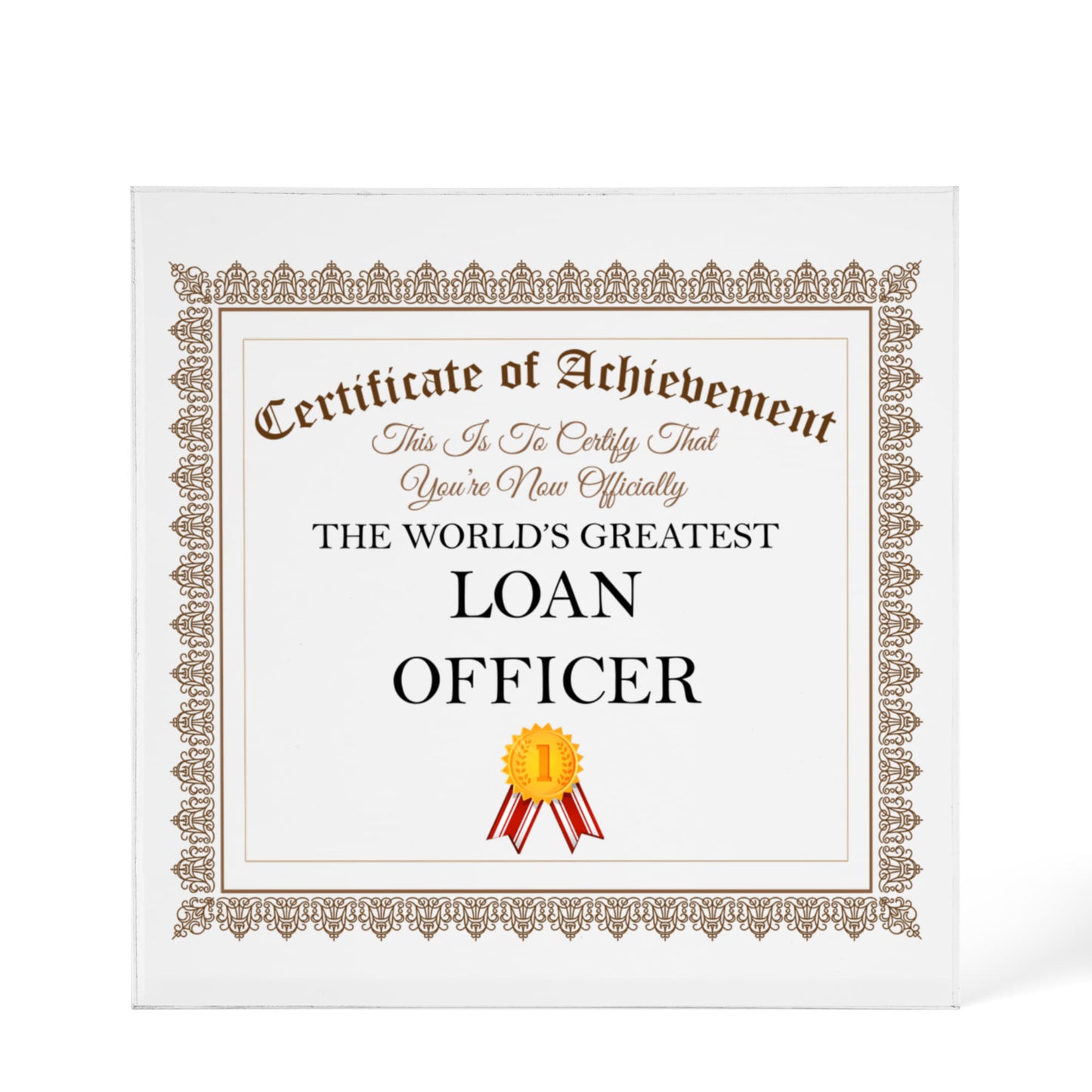 World's Greatest Loan Officer - 6" x 6" Acrylic Block