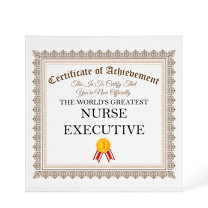 World's Greatest Nurse Executive - 6" x 6" Acrylic Block
