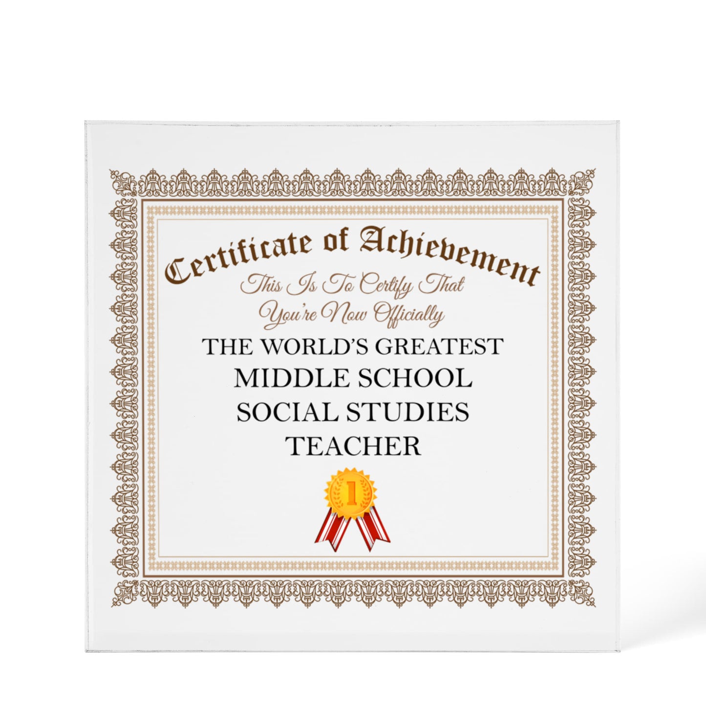 World's Greatest Middle School Social Studies Teacher - 6" x 6" Acrylic Block