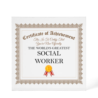 World's Greatest Social Worker - 6" x 6" Acrylic Block