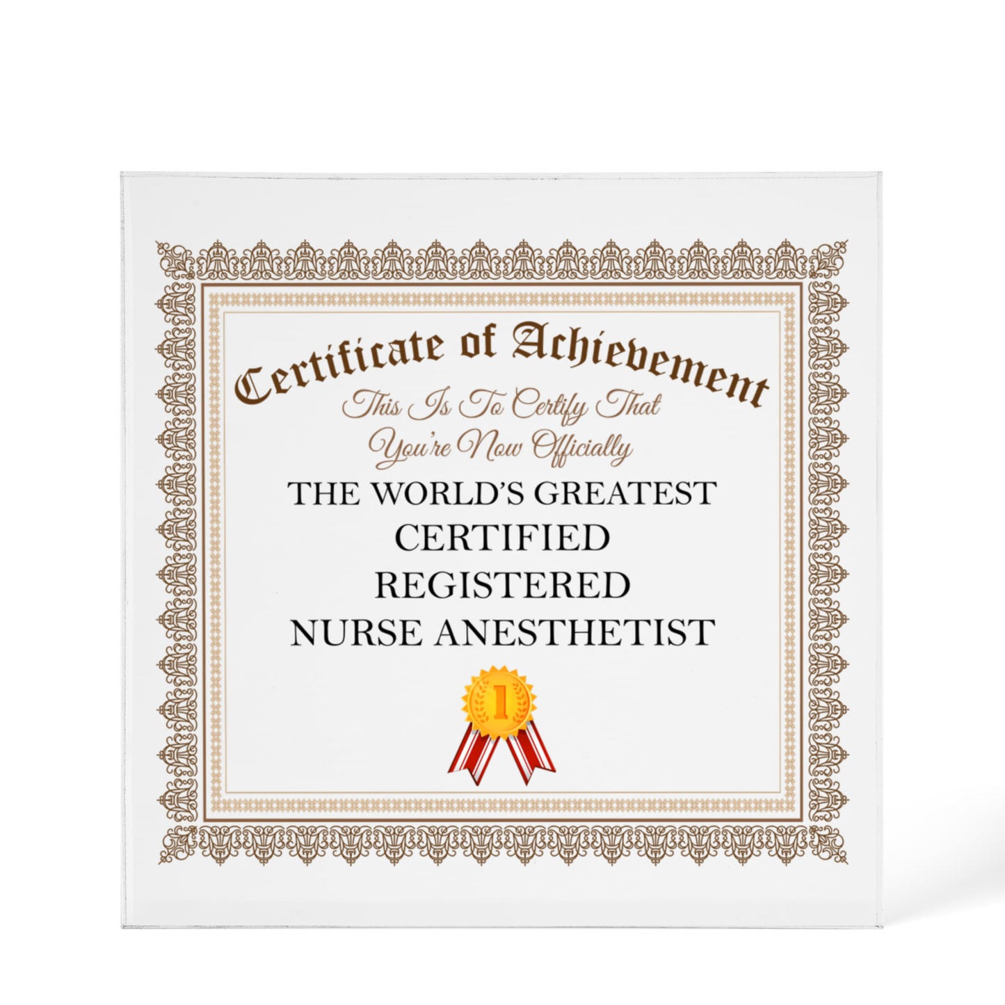 World's Greatest Certified Registered Nurse Anesthetist - 6" x 6" Acrylic Block