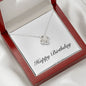 Happy Birthday - Love Knot Necklace With Mahogany Style Luxury Box