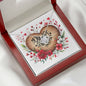 You Are My Heartbeat - Love Knot Necklace With Mahogany Style Luxury Box