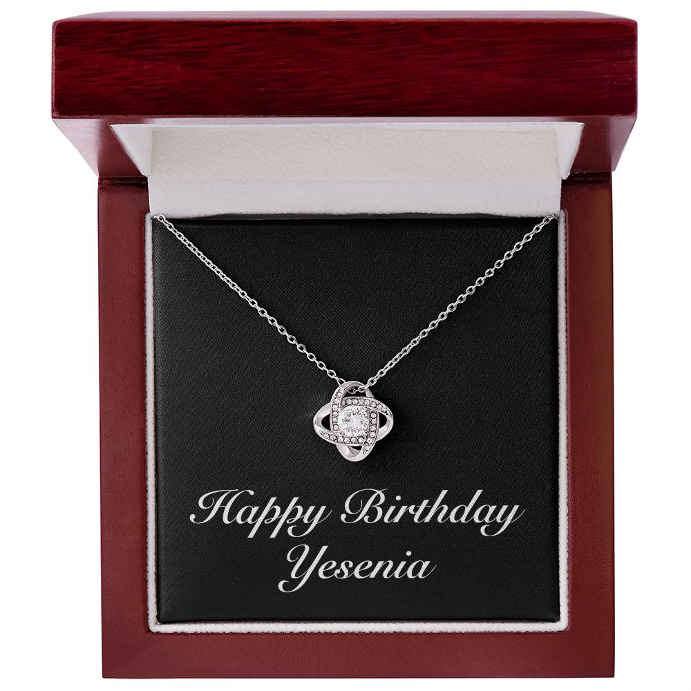 Happy Birthday Yesenia v2 - Love Knot Necklace With Mahogany Style Luxury Box