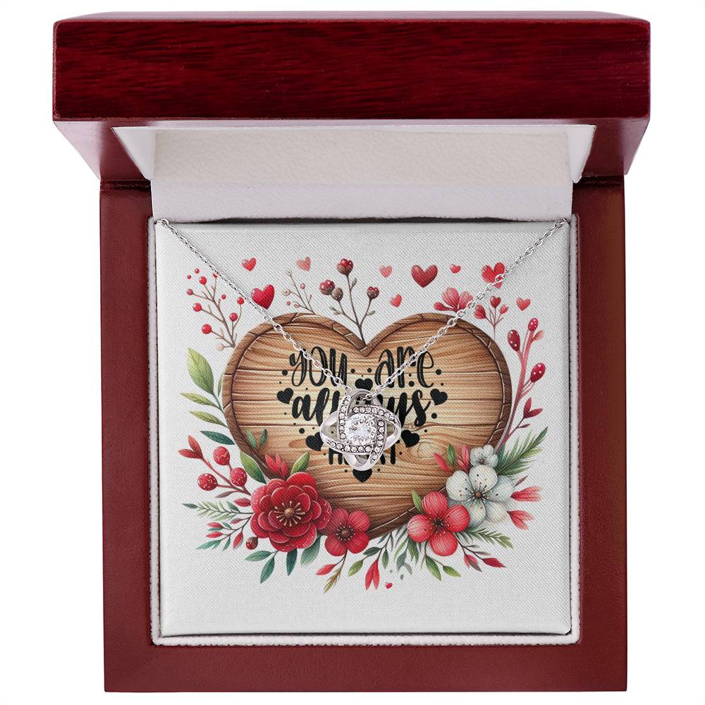 You Are Always In My Heart - Love Knot Necklace With Mahogany Style Luxury Box