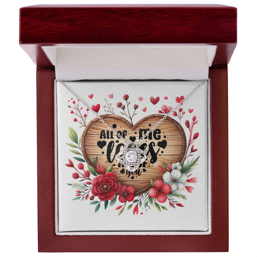 All of Me Loves All of You - Love Knot Necklace With Mahogany Style Luxury Box