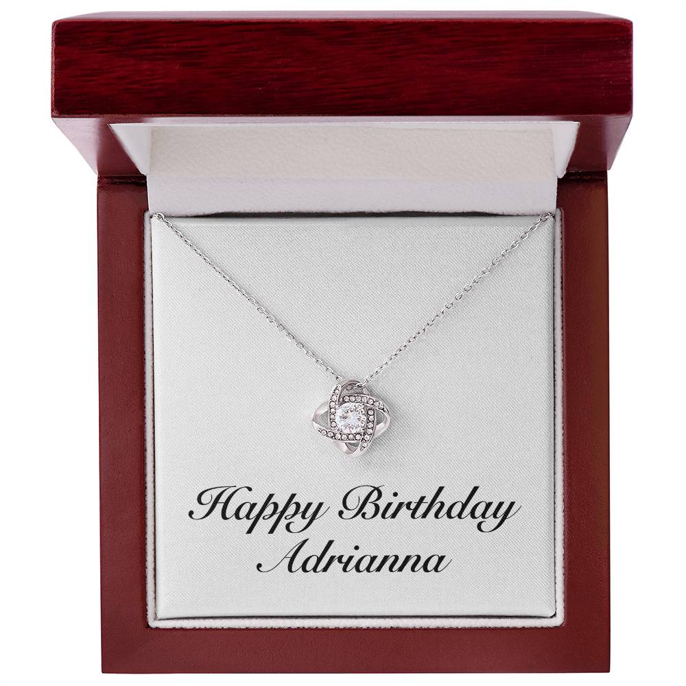 Happy Birthday Adrianna - Love Knot Necklace With Mahogany Style Luxury Box