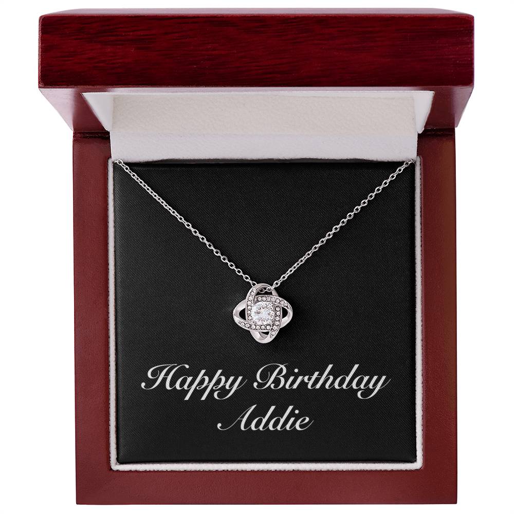 Happy Birthday Addie v2 - Love Knot Necklace With Mahogany Style Luxury Box