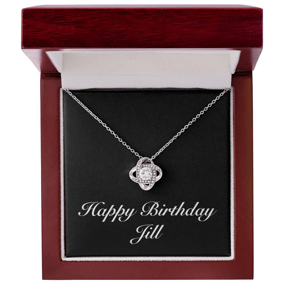 Happy Birthday Jill v2 - Love Knot Necklace With Mahogany Style Luxury Box