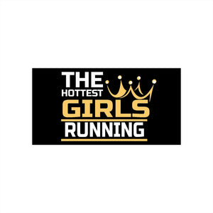 The Hottest Girls Running - 7.5" x 3.75" Bumper Sticker