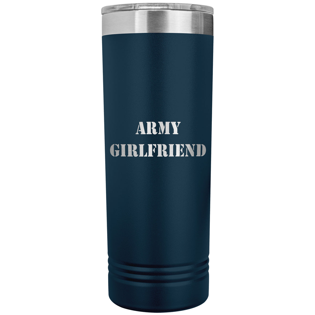 Army Girlfriend - 22oz Insulated Skinny Tumbler