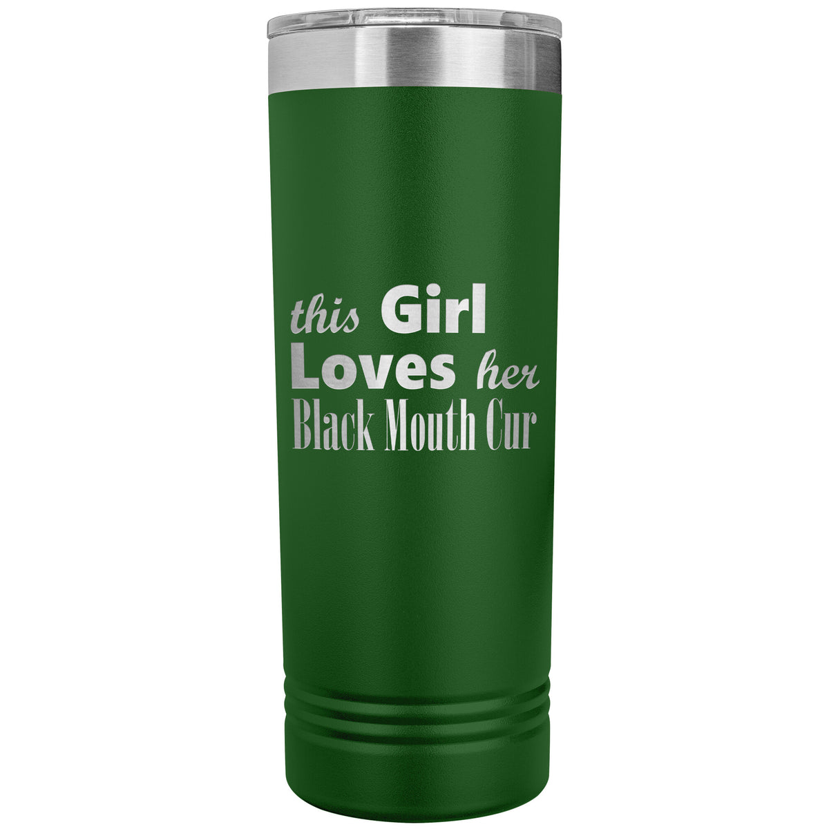 Black Mouth Cur - 22oz Insulated Skinny Tumbler