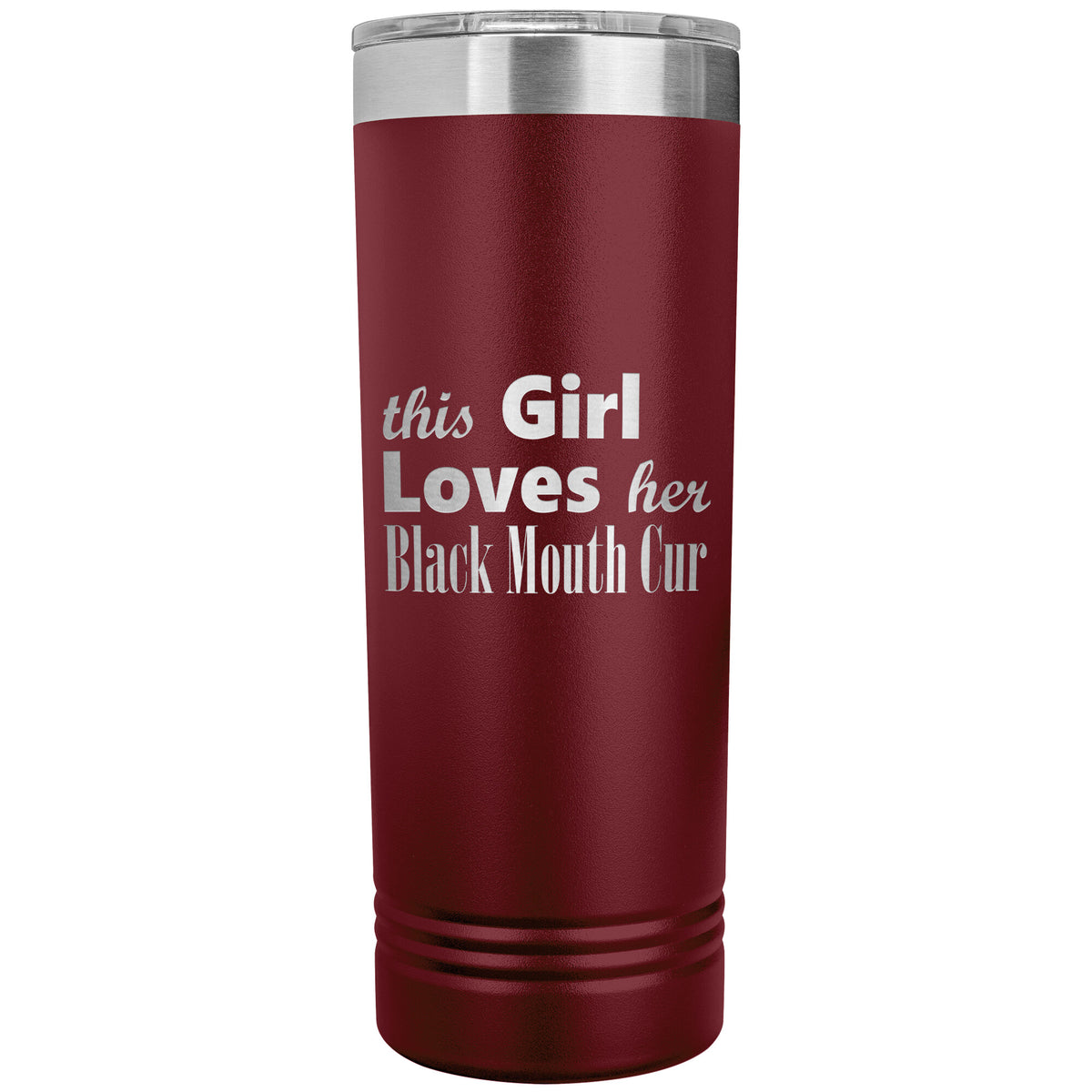 Black Mouth Cur - 22oz Insulated Skinny Tumbler