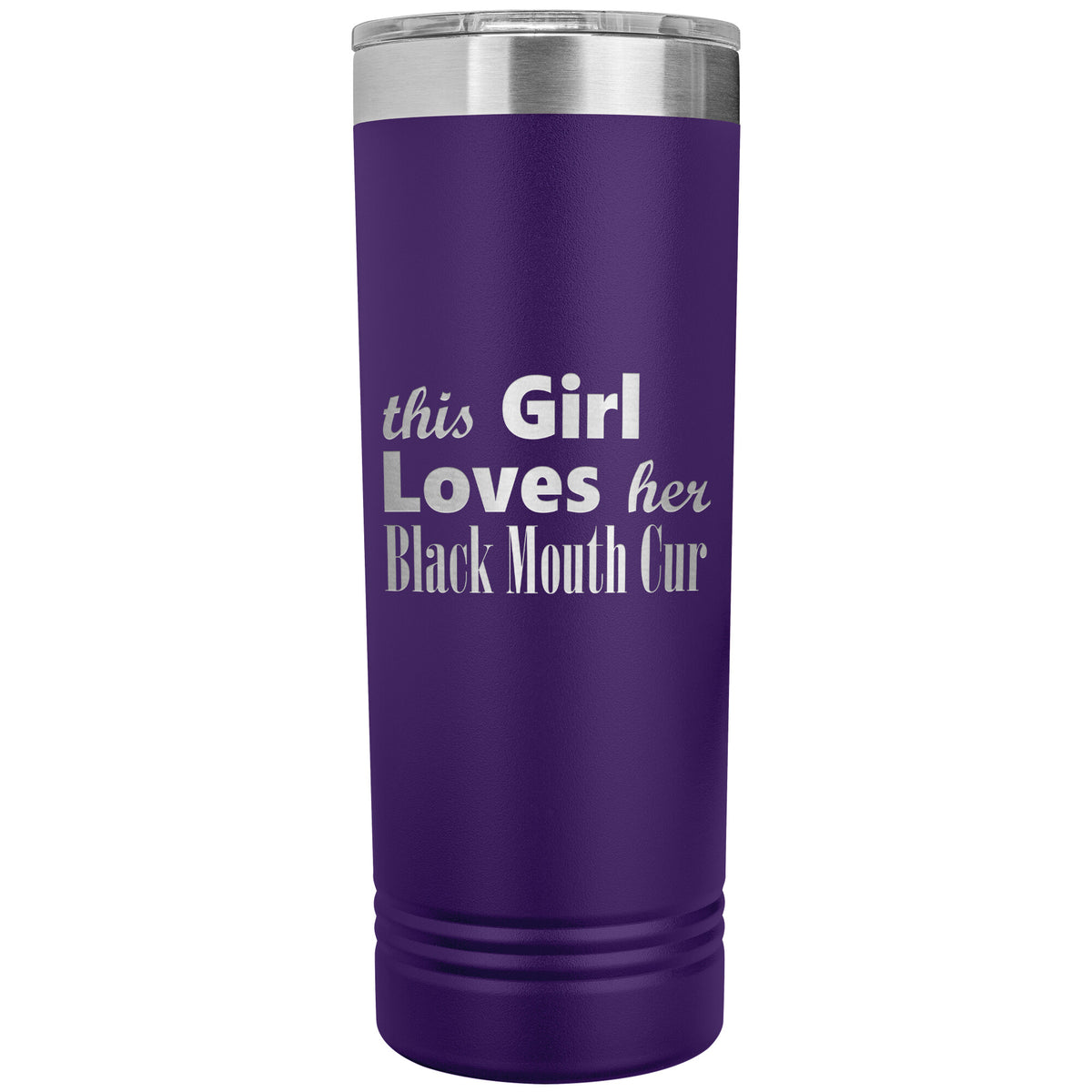 Black Mouth Cur - 22oz Insulated Skinny Tumbler