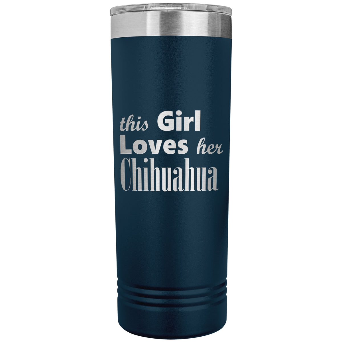 Chihuahua - 22oz Insulated Skinny Tumbler