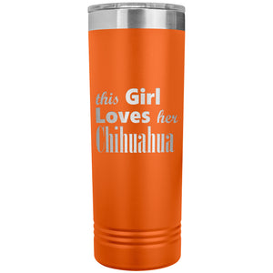 Chihuahua - 22oz Insulated Skinny Tumbler