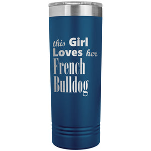 French Bulldog - 22oz Insulated Skinny Tumbler
