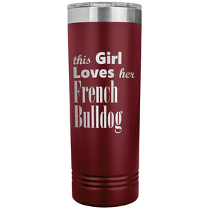 French Bulldog - 22oz Insulated Skinny Tumbler