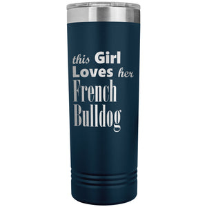 French Bulldog - 22oz Insulated Skinny Tumbler