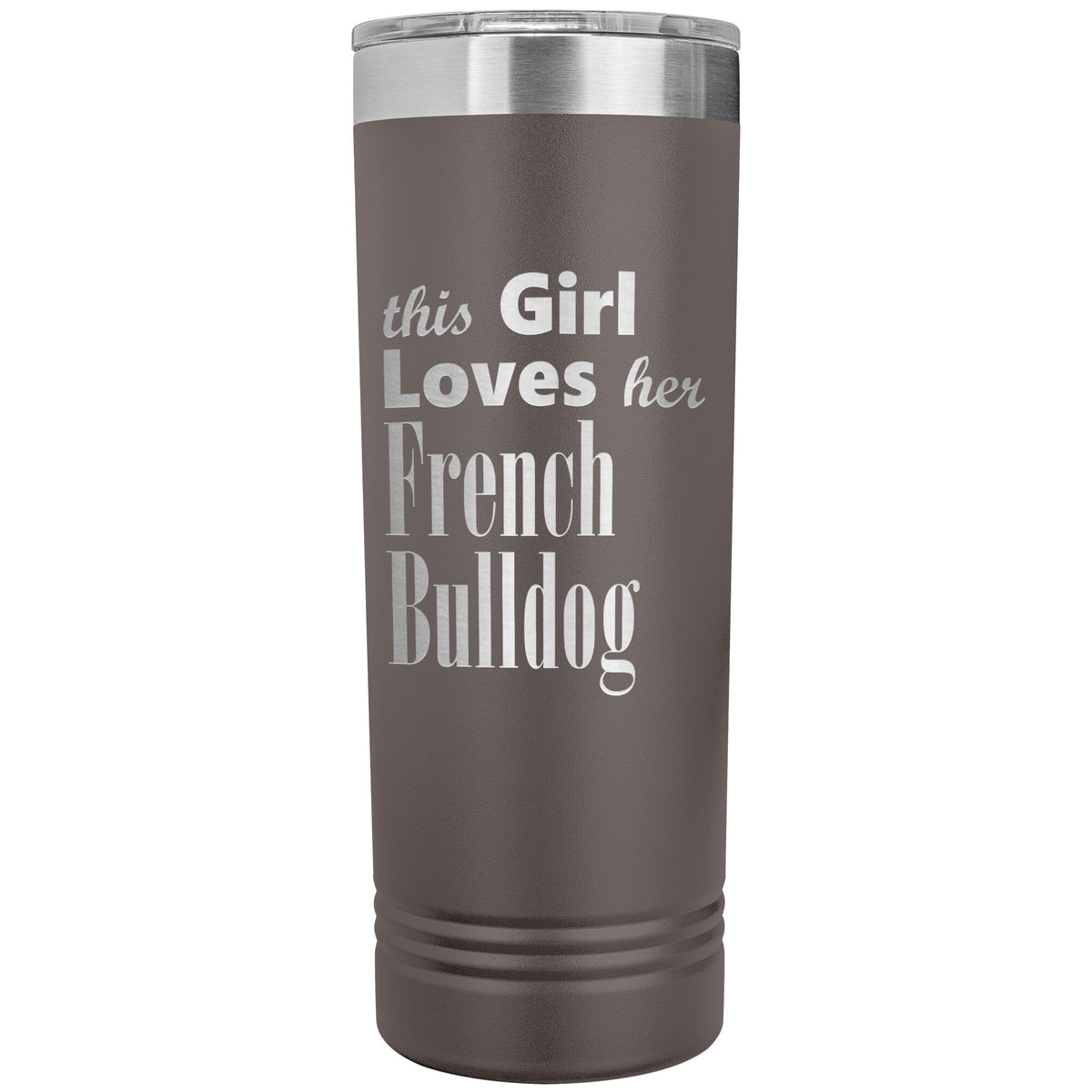 French Bulldog - 22oz Insulated Skinny Tumbler