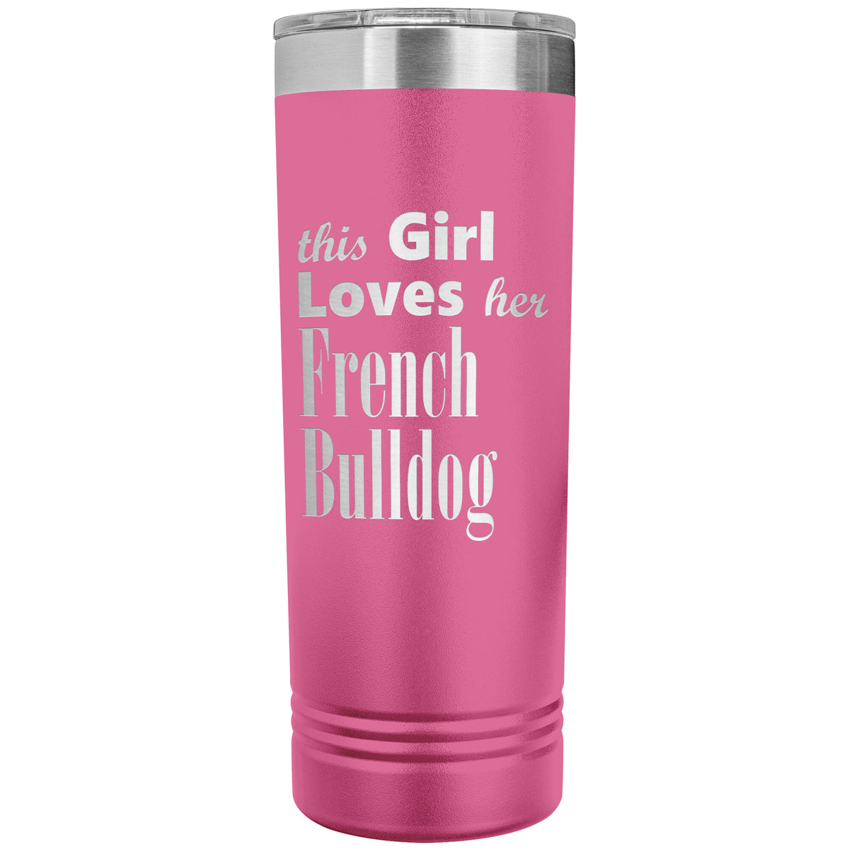 French Bulldog - 22oz Insulated Skinny Tumbler