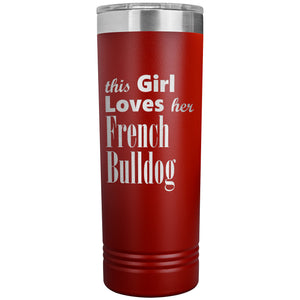 French Bulldog - 22oz Insulated Skinny Tumbler