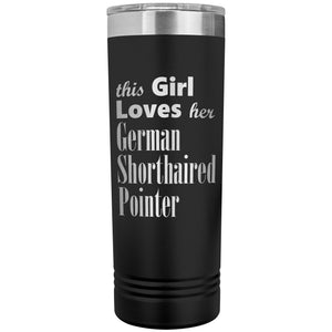 German Shorthaired Pointer - 22oz Insulated Skinny Tumbler
