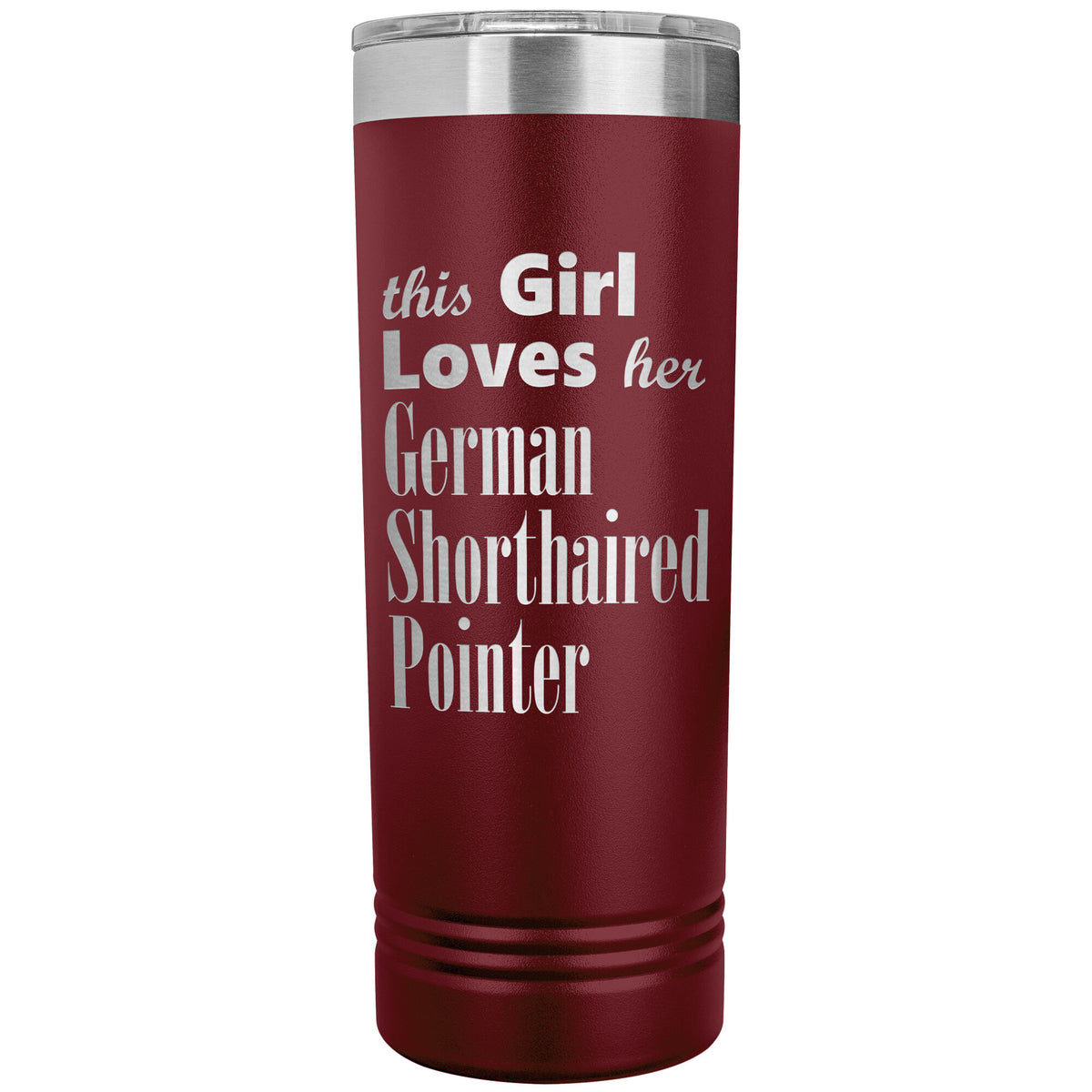 German Shorthaired Pointer - 22oz Insulated Skinny Tumbler