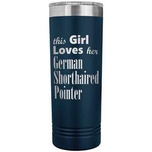 German Shorthaired Pointer - 22oz Insulated Skinny Tumbler