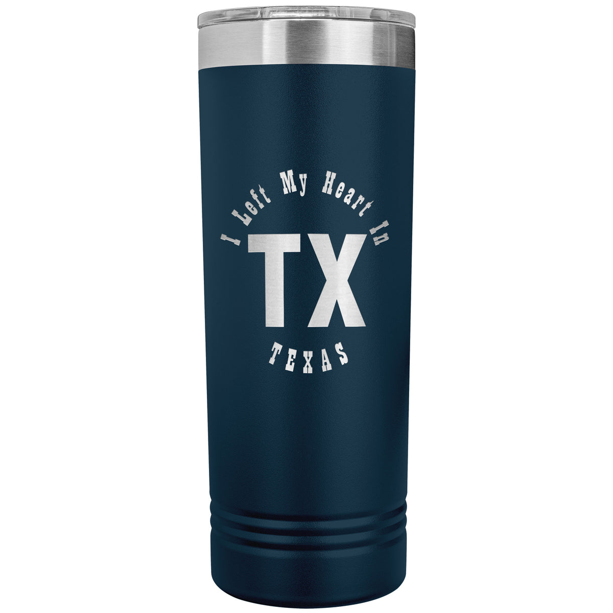 Heart In Texas v01 - 22oz Insulated Skinny Tumbler