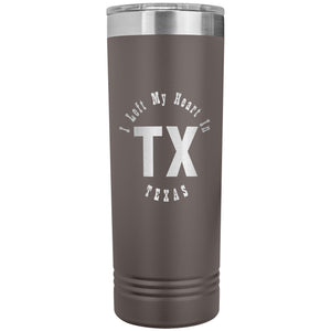 Heart In Texas v01 - 22oz Insulated Skinny Tumbler