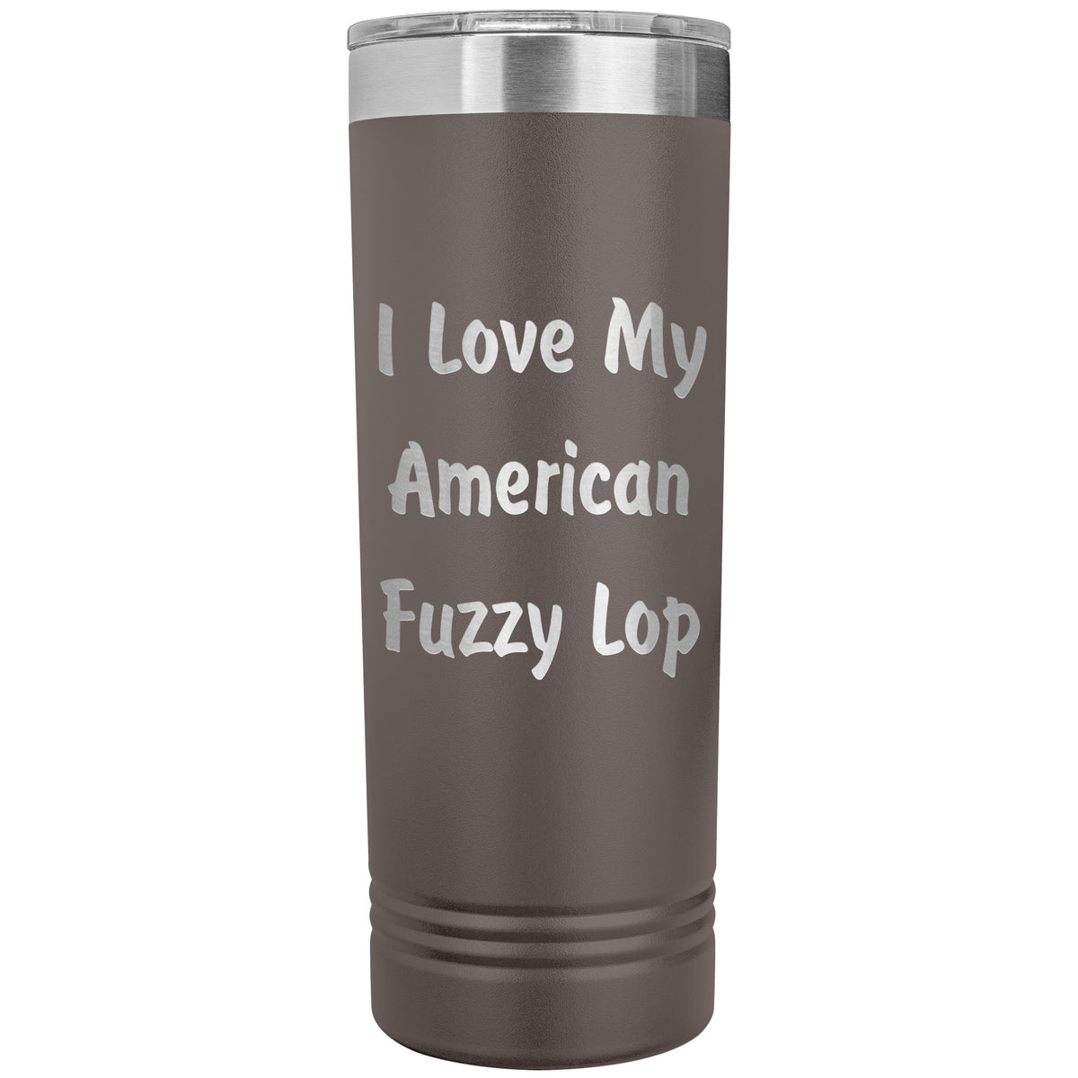 Love My American Fuzzy Lop - 22oz Insulated Skinny Tumbler