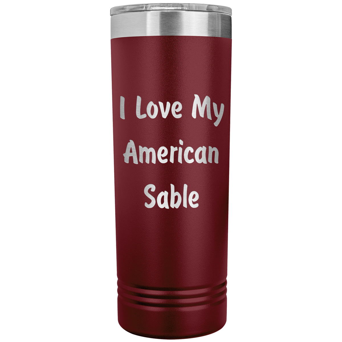 Love My American Sable - 22oz Insulated Skinny Tumbler
