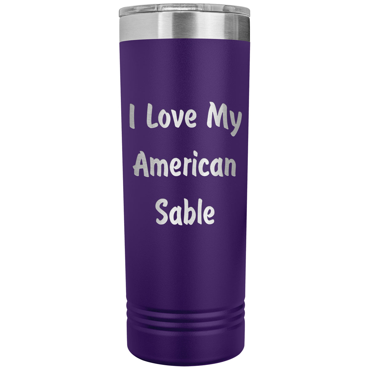 Love My American Sable - 22oz Insulated Skinny Tumbler