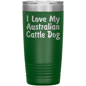 Love My Australian Cattle Dog v4 - 20oz Insulated Tumbler