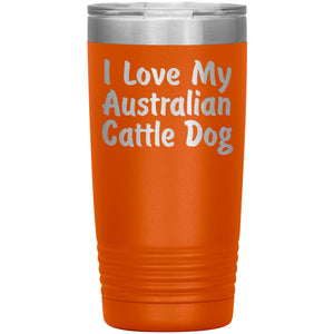 Love My Australian Cattle Dog v4 - 20oz Insulated Tumbler