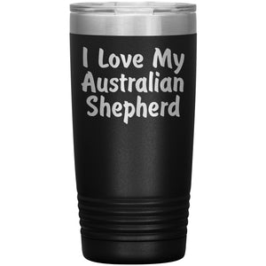 Love My Australian Shepherd v4 - 20oz Insulated Tumbler