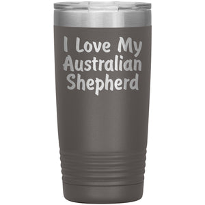 Love My Australian Shepherd v4 - 20oz Insulated Tumbler