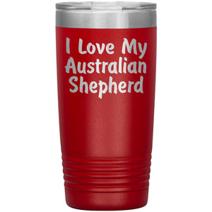 Love My Australian Shepherd v4 - 20oz Insulated Tumbler