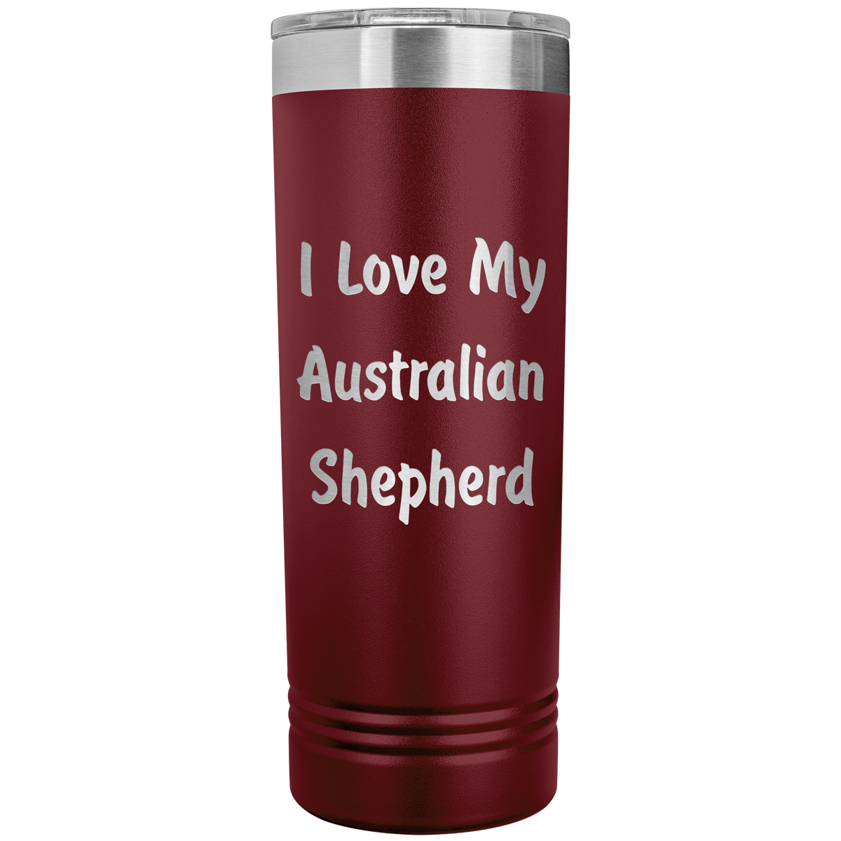 Love My Australian Shepherd v4 - 22oz Insulated Skinny Tumbler