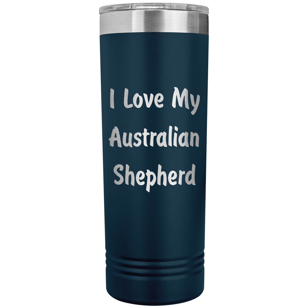 Love My Australian Shepherd v4 - 22oz Insulated Skinny Tumbler