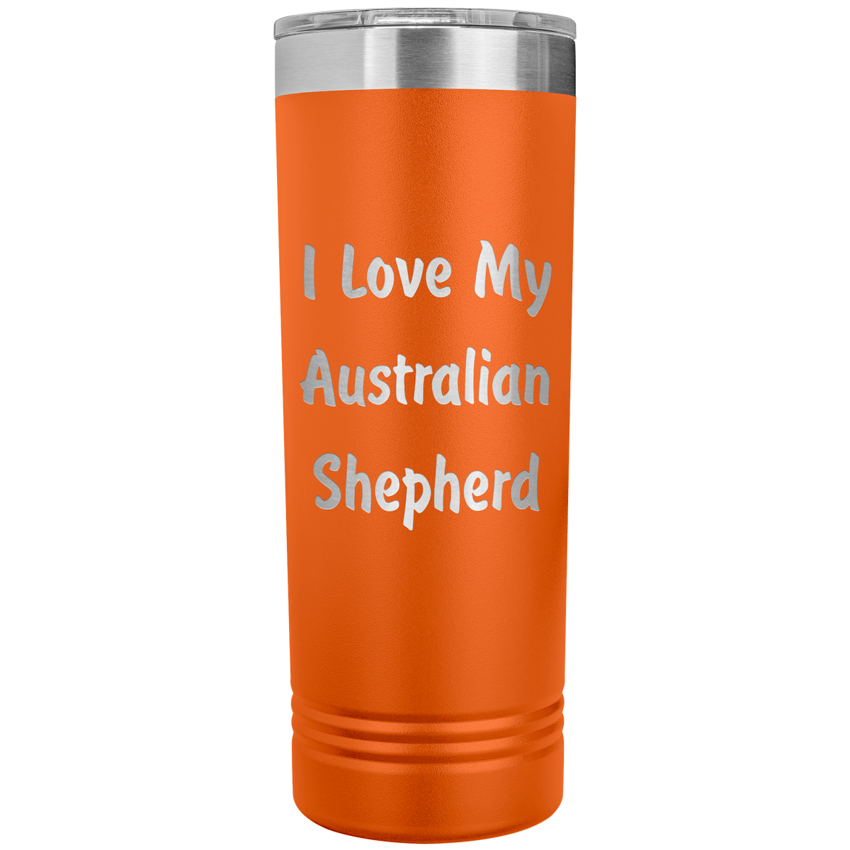Love My Australian Shepherd v4 - 22oz Insulated Skinny Tumbler