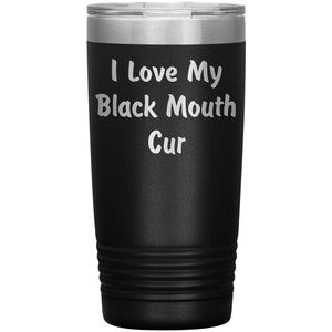 Love My Black Mouth Cur v4 - 20oz Insulated Tumbler