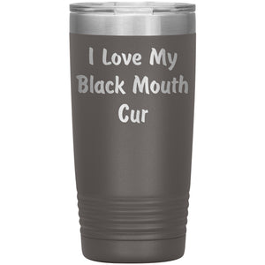 Love My Black Mouth Cur v4 - 20oz Insulated Tumbler