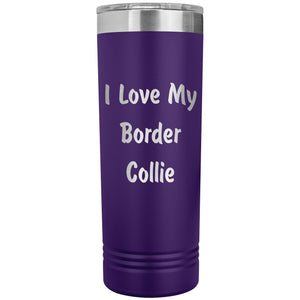 Love My Border Collie v4 - 22oz Insulated Skinny Tumbler