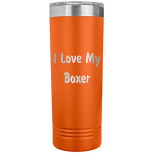 Love My Boxer v4 - 22oz Insulated Skinny Tumbler